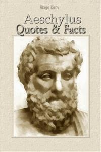 Aeschylus: Quotes & Facts - Blago Kirov - E-Book