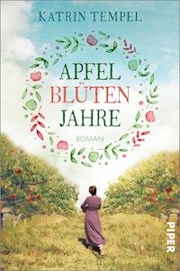 Apfelblütenjahre - Katrin Tempel - E-Book