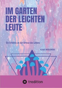 Im Garten der Leichten Leute - Klaus Nasilowski - E-Book