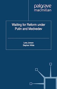 Waiting For Reform Under Putin and Medvedev -  - E-Book