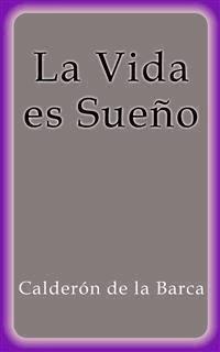 La Vida es Sueño - Calderón De La Barca - E-Book