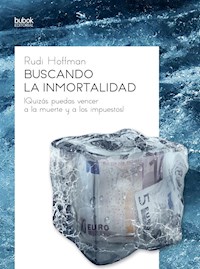 Buscando la inmortalidad - Rudi Hoffman - E-Book