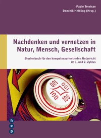 Nachdenken und vernetzen in Natur, Mensch, Gesellschaft (E-Book) - Dominik Helbling - E-Book