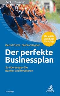 Der perfekte Businessplan - Bernd Fischl - E-Book