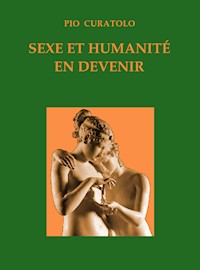 Sexe et humanité en devenir - Pio Curatolo - E-Book