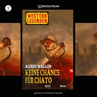 Western Legenden, Folge 2: Keine Chance für Chato - Alfred Wallon - Hörbuch