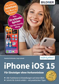 Apple iPhone mit iOS 15 - Daniela Eichlseder - E-Book