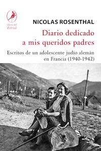 Diario dedicado a mis queridos padres - Nicolas Rosenthal - E-Book