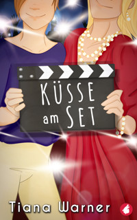 Küsse am Set - Tiana Warner - E-Book