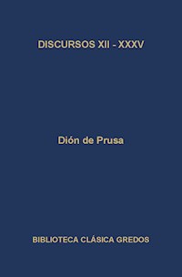 Discursos XII - XXXV - Dión de Prusa - E-Book