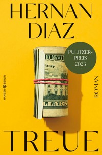 Treue - Hernan Diaz - E-Book