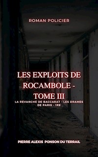Les Exploits de Rocambole - Tome III - Pierre-Alexis Ponson du Terrail - E-Book