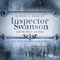 Inspector Swanson und die Hexe von Bray: Ein viktorianischer Krimi - Robert C. Marley - Hörbuch