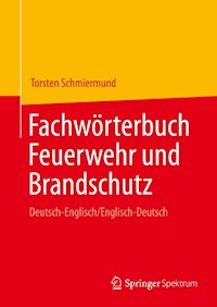 Fachwörterbuch Feuerwehr und Brandschutz - Torsten Schmiermund - E-Book
