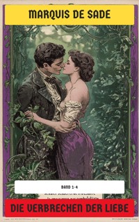 Die Verbrechen der Liebe - MARQUIS DE SADE - E-Book