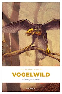 Vogelwild - Richard Auer - E-Book