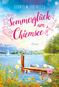 Sommerglück am Chiemsee - Leonie Werdenfels - E-Book