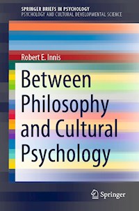 Between Philosophy and Cultural Psychology - Robert E. Innis - E-Book