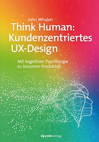 Think Human: Kundenzentriertes UX-Design - John Whalen - E-Book