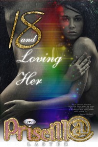 18 & Loving Her - Priscilla Laster - E-Book