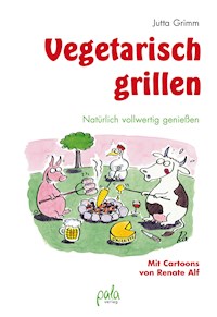 Vegetarisch grillen - Jutta Grimm - E-Book