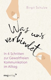 Was uns verbindet - Birgit Schulze - E-Book