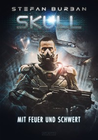 SKULL 5: Mit Feuer und Schwert - Stefan Burban - E-Book