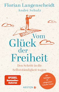 Vom Glück der Freiheit - Florian Langenscheidt - E-Book