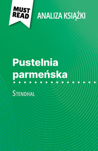Pustelnia parmeńska książka Stendhal (Analiza książki) - Lucile Lhoste - E-Book