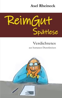 ReimGut Spätlese - Axel Rheineck - E-Book