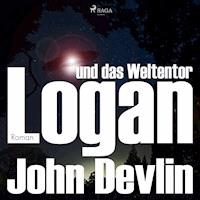 Logan und das Weltentor (Ungekürzt) - John Devlin - Hörbuch
