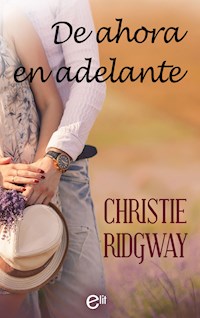 De ahora en adelante - CHRISTIE RIDGWAY - E-Book