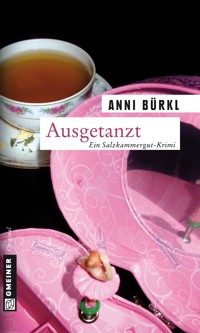 Ausgetanzt - Anni Bürkl - E-Book