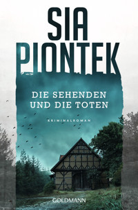 Die Sehenden und die Toten - Sia Piontek - E-Book