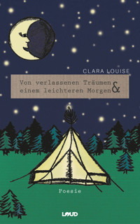 Von verlassenen Träumen & einem leichteren Morgen - Clara Louise - E-Book