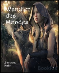 Wandler des Mondes - Barbara Kuhn - E-Book