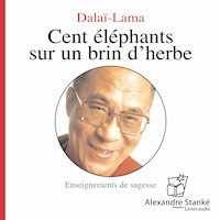 Cent éléphants sur un brin d'herbe - Le Dalaï Lama - Hörbuch