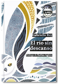 El río sin descanso - Gabrielle Roy - E-Book
