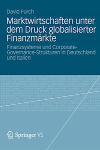 Marktwirtschaften unter dem Druck globalisierter Finanzmärkte - David Furch - E-Book