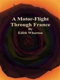 A Motor-Flight Through France - Edith Wharton - E-Book