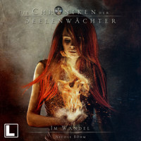 Im Wandel - Die Chroniken der Seelenwächter, Band 16 (Ungekürzt) - Nicole Böhm - Hörbuch
