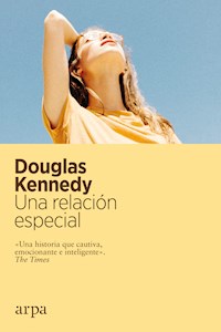 Una relación especial - Douglas  Kennedy - E-Book