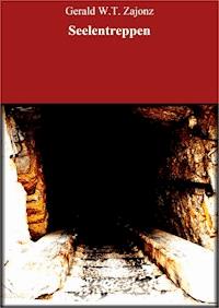 Seelentreppen - Gerald W.T. Zajonz - E-Book