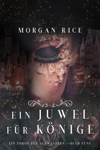 Ein Juwel für Könige (Ein Thron für Schwestern — Buch Fünf) - Morgan Rice - E-Book
