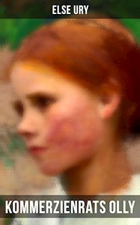 Kommerzienrats Olly - Else Ury - E-Book
