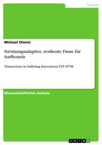 Strömungsadaptive, resiliente Finne für Surfboards - Michael Dienst - kostenlos E-Book