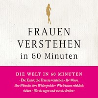 Frauen verstehen in 60 Minuten - Angela Troni - Hörbuch