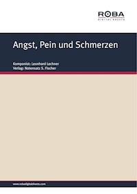 Angst, Pein und Schmerzen - Leonhard Lechner - E-Book