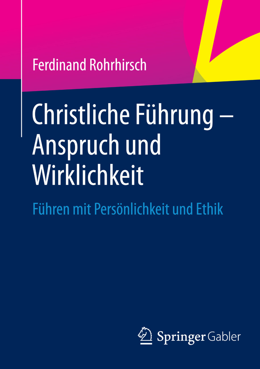 Christliche Führung - Anspruch und Wirklichkeit - Ferdinand Rohrhirsch - E-Book