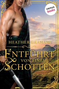 Entführt von einem Schotten - oder: Geisel der Leidenschaft - Heather Graham - E-Book